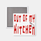 Hors de ma cuisine Slogan Magnet frigo (Recto/Verso)