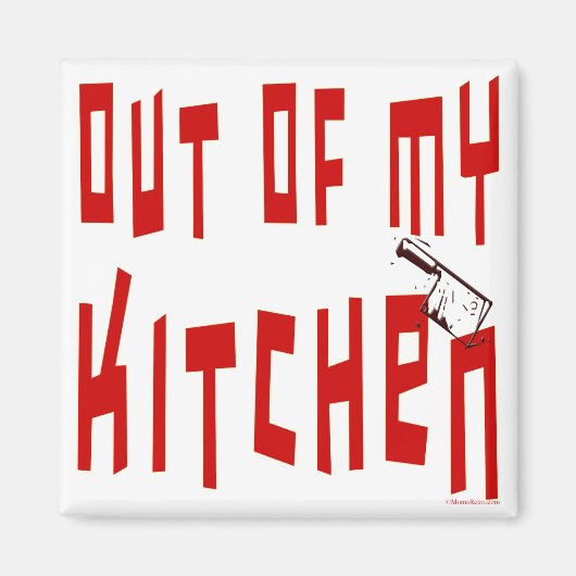 Hors de ma cuisine Slogan Magnet frigo (Devant)