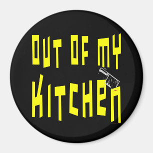 Hors de ma cuisine Snappy Fridge Magnet