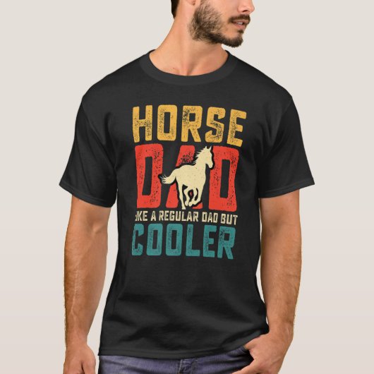 Horse Dad Like A Regular Dad But Cooler Retro Vint T-shirt (Voorkant)