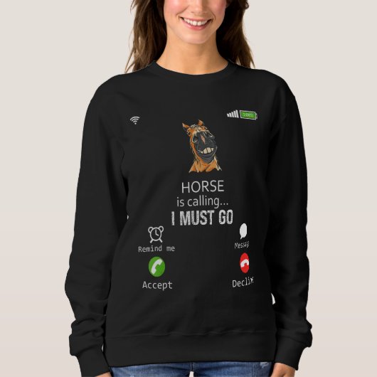 Horse Is Calling I Must Go Animal  Sarcasm Trui (Voorkant)