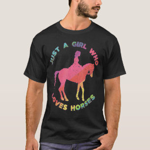 Horse Just A Girl Who Loves Horseback Riding Eques T-shirt