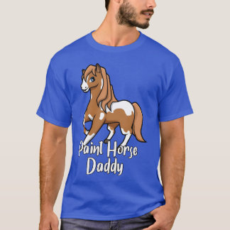 Horse Lover Paint Horse Daddy vrienden T-shirt