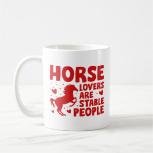 Horse Lovers Are Stable People Koffiemok