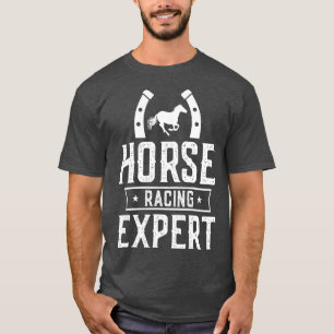 Horse Racing Expert Horses Race Gallop Racer T-shirt