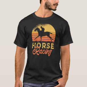Horse Racing Horses Race Racer T-shirt