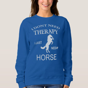 HORSE THERAPY Funny Horse Lovers Horse Therapist Trui