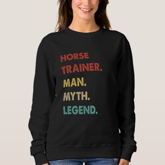 Horse Trainer Man Myth Legend  1 Trui (Voorkant)