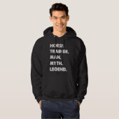 Horse Trainer Man Myth Legend Hoodie (Voorkant volledig)