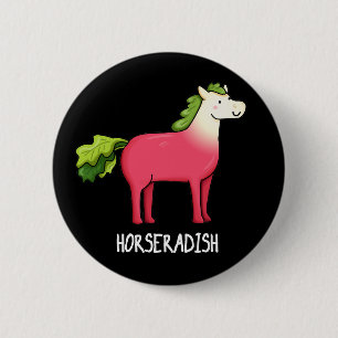 Horseradish Funny Horse Pun Dark BG Ronde Button 5,7 Cm