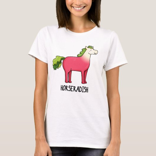 Horseradish Funny Horse Pun T-shirt (Voorkant)