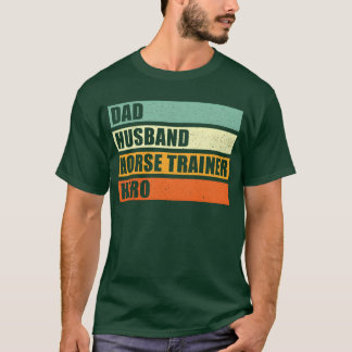 Horserainer Dad Echtgenoot Hero familie T-shirt
