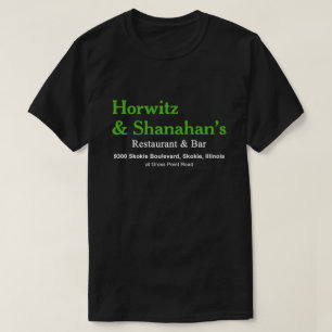 Horwitz & Shanahan's Restaurant en Bar, Skokie T-shirt