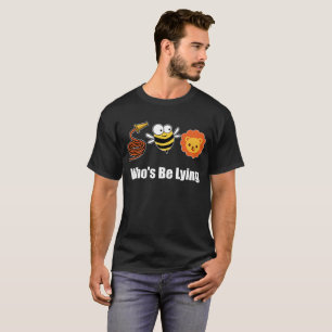 Hose Bee Lion Grappig Wie liegt T-shirt