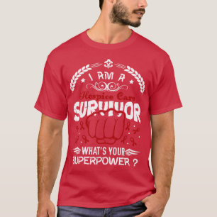 Hospice Care Awareness Survivor Wat Uw Superpo T-shirt