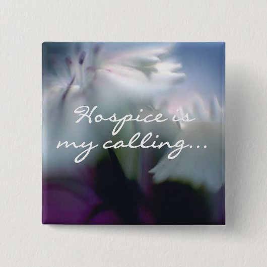Hospice is Mijn oproep Vierkante Button 5,1 Cm (Voorkant)