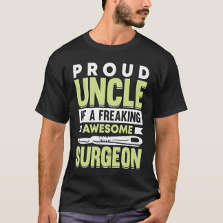 Hospital Surgery Medical Doctor Surgeon Uncle T-shirt
