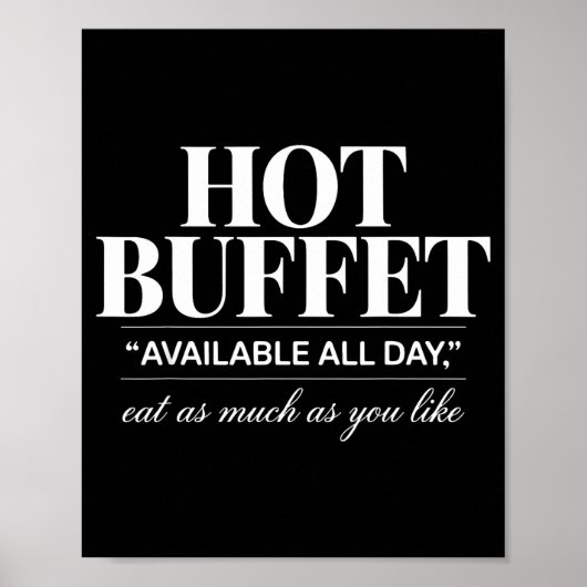 Hot Buffet Available All Day Eat As Much As You Li Poster (Voorkant)