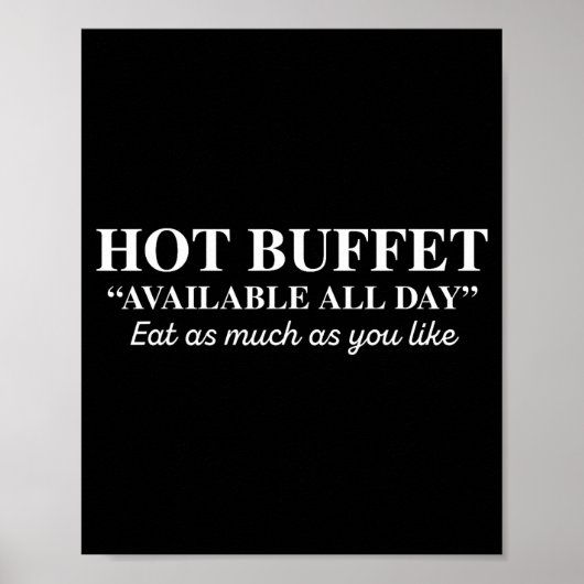 Hot Buffet Available All Day Eat As Much As You Li Poster (Voorkant)