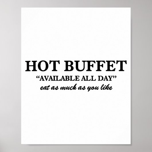 Hot Buffet Available All Day Eat As Much As You Li Poster (Voorkant)