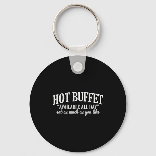 Hot Buffet Available All Day Funny Cooking Food Me Sleutelhanger (Voorkant)