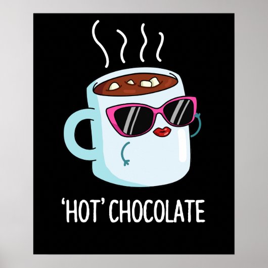Hot Chocolate Funny Drink Pun Dark BG Poster (Voorkant)