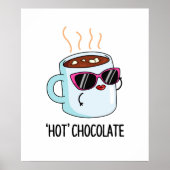 Hot Chocolate Funny Hot Cocaca Drink Pun Poster (Voorkant)