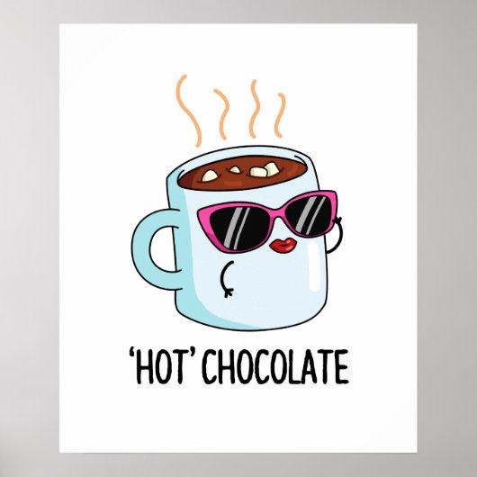 Hot Chocolate Funny Hot Cocaca Drink Pun Poster (Voorkant)