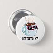Hot Chocolate Grappige Drink Pun Ronde Button 5,7 Cm (Voorkant /achterkant)