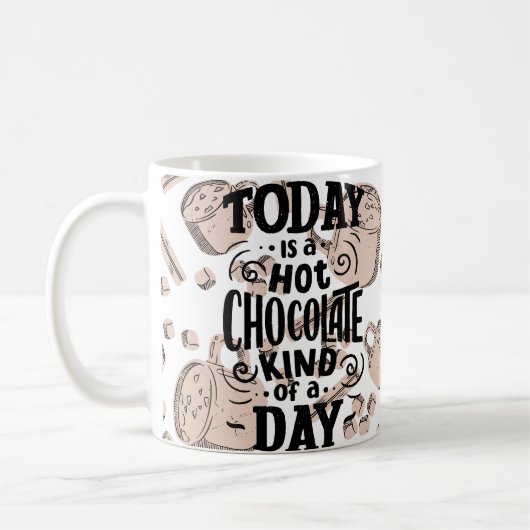 Hot Chocolate Kind of Day Koffiemok (Links)