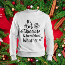 Hot Chocolate Weer Lover Sweatshirt