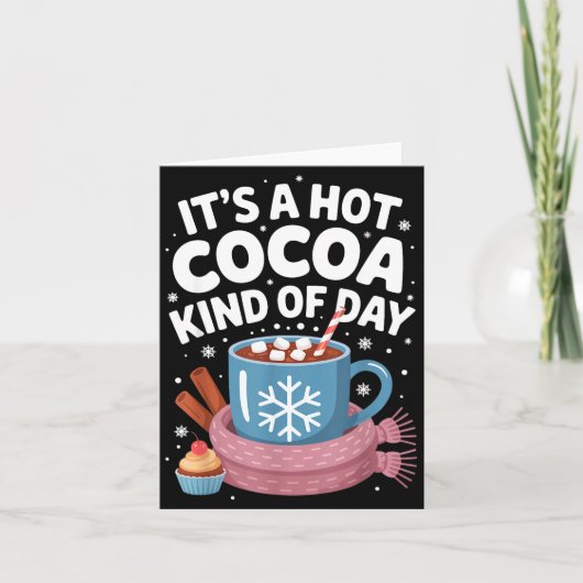 Hot Cocoa Kind Of Day Cozy Winter Drink Lover Fest Kaart (Voorkant)
