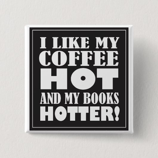 Hot Coffee en Hotter Books Button (Voorkant)