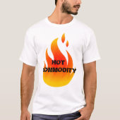 Hot Commodity T-Shirt (Voorkant)