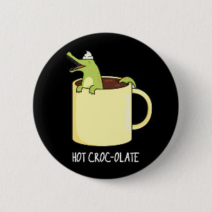 Hot Croc-colate Funny Crocodile Pun Dark BG Ronde Button 5,7 Cm