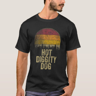HOT DIGGITY DOG Funny Gezegde Retro Gag Gift Humor T-shirt