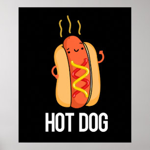 Hot Dog Funny Hot Dog Food Pun Dark BG Poster