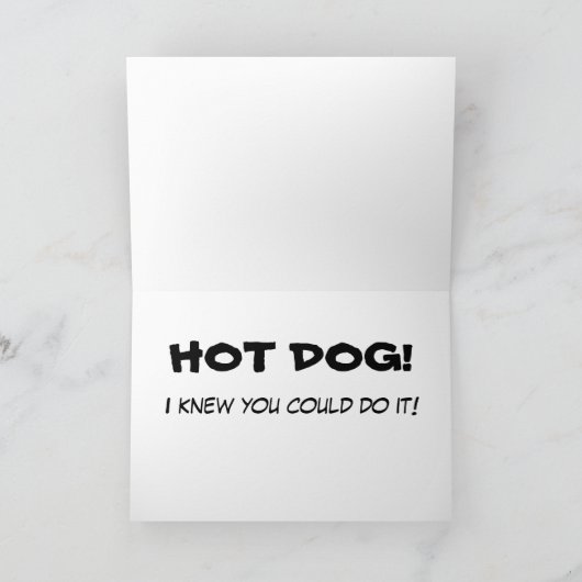 HOT DOG! Gefeliciteerd, ik wist dat je het kon Kaart (Binnen)