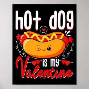 Hot Dog Is Mijn Valentijn Schattige Valentijnsdag Poster