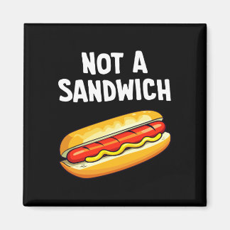 Hot dog not a sandwich performance magneet