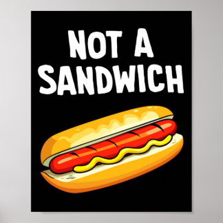 Hot dog not a sandwich performance poster