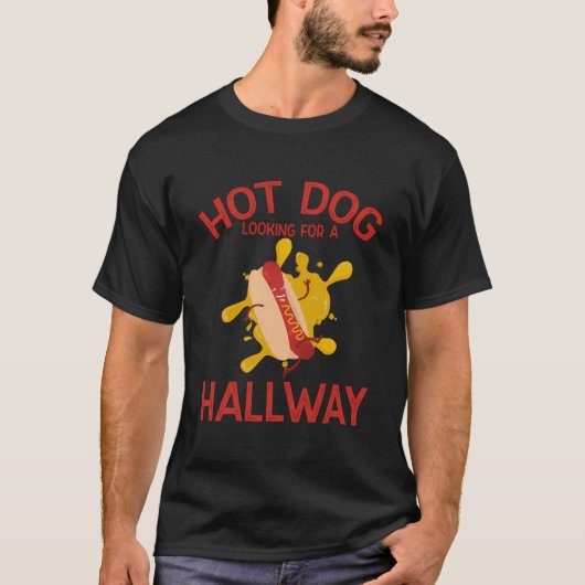 Hot Dog Op zoek naar een hal grappig Gezegde T-shirt (Voorkant)