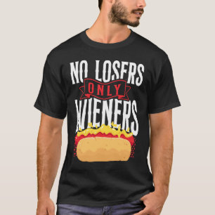 Hot Dog Volwassen Pun Geen Losers Alleen Wieners T-shirt