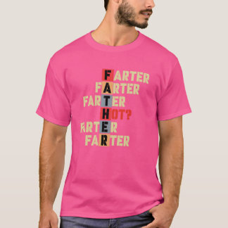 Hot Farter Hot Father Word Stack Verticale Vader A T-shirt