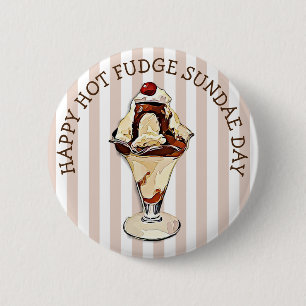 Hot Fudge Sundae Day Button