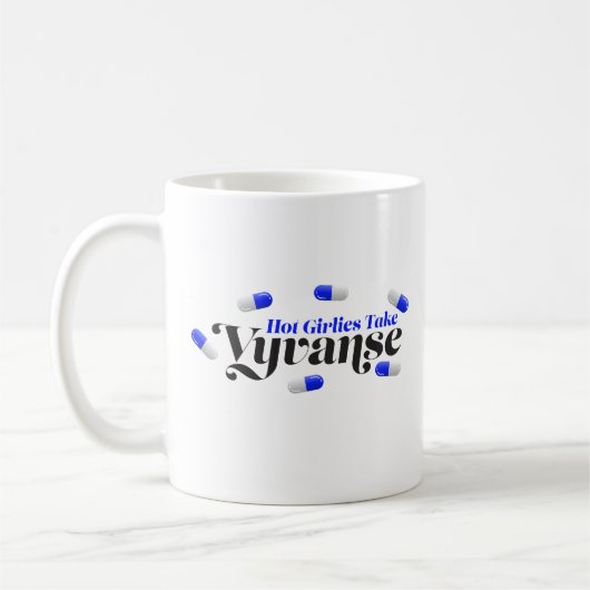 Hot Girlies prendre Vyvanse 50mg Mug (Gauche)