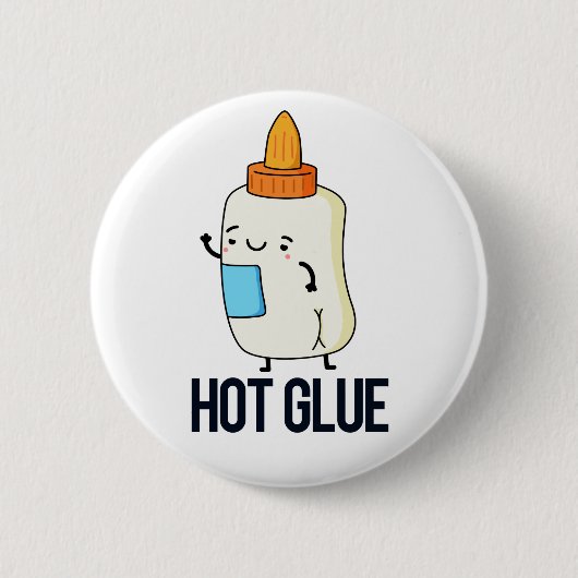 Hot Glue Funny Pun Ronde Button 5,7 Cm (Voorkant)