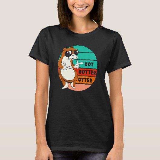 Hot Hotter Otter Funny Gezegde Water Marten Sweet T-shirt (Voorkant)