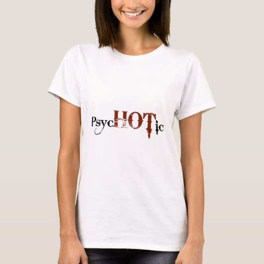 Hot-in-psychotisch T-shirt (Voorkant)