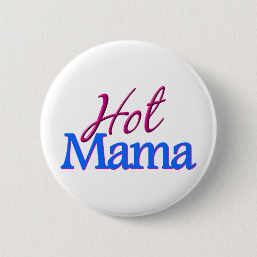 Hot Mama Ronde Button 5,7 Cm (Voorkant)